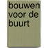 Bouwen voor de buurt