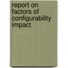 Report on factors of configurability impact by I. Szanto