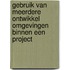 Gebruik van meerdere ontwikkel omgevingen binnen een project