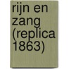 Rijn en zang (replica 1863) door B. van Meurs