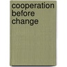 Cooperation before change by Unknown