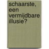 Schaarste, een vermijdbare illusie? door P.W. Tanja