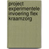 Project experimentele invoering flex kraamzorg by Unknown