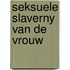 Seksuele slaverny van de vrouw