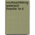 Voorbeschikking wetensch filosofie 1e d