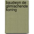 Baudwyn de glimlachende koning