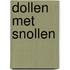 Dollen met snollen