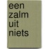 Een zalm uit niets