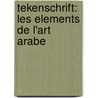 Tekenschrift: Les Elements de l'Art Arabe by J. Bourgoin