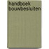 Handboek bouwbesluiten