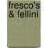 Fresco's & Fellini