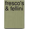 Fresco's & Fellini door E. Ansenk