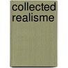Collected Realisme door E. Ansenk