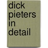 Dick Pieters in detail by R.J.B. Brandt