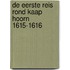 De eerste reis rond Kaap Hoorn 1615-1616