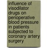 Influence of visodilator drugs on perioperative blood pressure in patients subjected to coronary artery surgery by J.G.v.d. Stroom