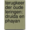 Terugkeer der oude leringen: Druida en Phayan by M. Mona Lisa