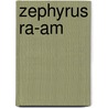 Zephyrus RA-AM door M. Mona Lisa
