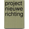 Project Nieuwe Richting door A. Blees-Booij