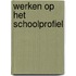 Werken op het schoolprofiel