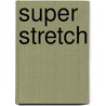 Super stretch door Verseveld