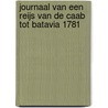Journaal van een reijs van de Caab tot Batavia 1781 door P.G. van Overstraete