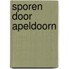 Sporen door apeldoorn door Kok