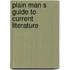 Plain man s guide to current literature
