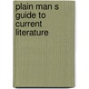 Plain man s guide to current literature by Leavis