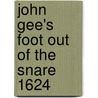 John gee's foot out of the snare 1624 door Robert Harmsen