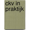 CKV in praktijk door Onbekend