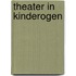 Theater in kinderogen