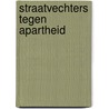 Straatvechters tegen apartheid door Rien Cardol