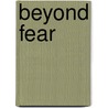 Beyond fear door Mathilde E. Boon