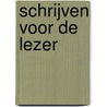Schrijven voor de lezer door J.M. Galjaard