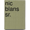 Nic Blans Sr. door M. van de Laar
