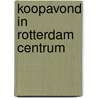 Koopavond in Rotterdam Centrum door E.J. van der Torre