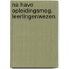 Na havo opleidingsmog. leerlingenwezen by Linge