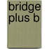 Bridge plus b
