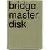 Bridge master disk