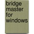 Bridge master for windows