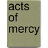 Acts of mercy