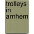 Trolleys in Arnhem