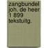 Zangbundel joh. de heer 1 899 tekstuitg.