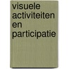 Visuele Activiteiten en Participatie door P.L. Looijestijn