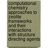 Computational chemistry approaches to zeolite frameworks and their interactions with structure directing agents by S.L. Njo