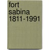 Fort sabina 1811-1991 door Onbekend