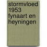 Stormvloed 1953 fynaart en heyningen door Onbekend