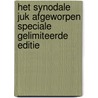 Het synodale juk afgeworpen speciale gelimiteerde editie by M. Stol