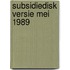 Subsidiedisk versie mei 1989